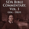 EGW SDA Bible Commentary, vol. 1